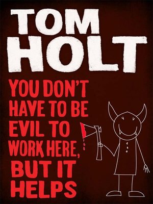 cover image of You Don't Have to Be Evil to Work Here, But It Helps